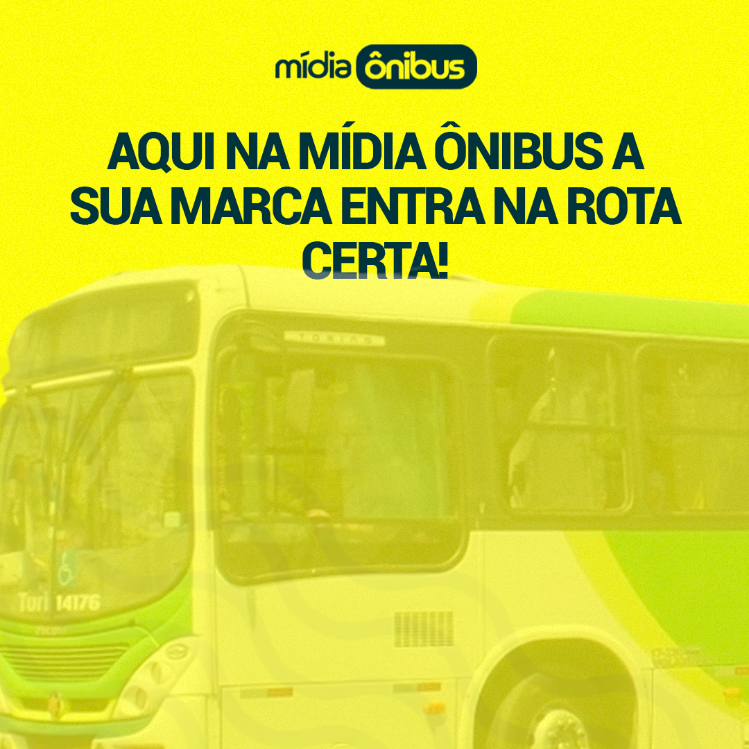 Conduza Sua Marca pela Rota do Sucesso com a Mídia Ônibus