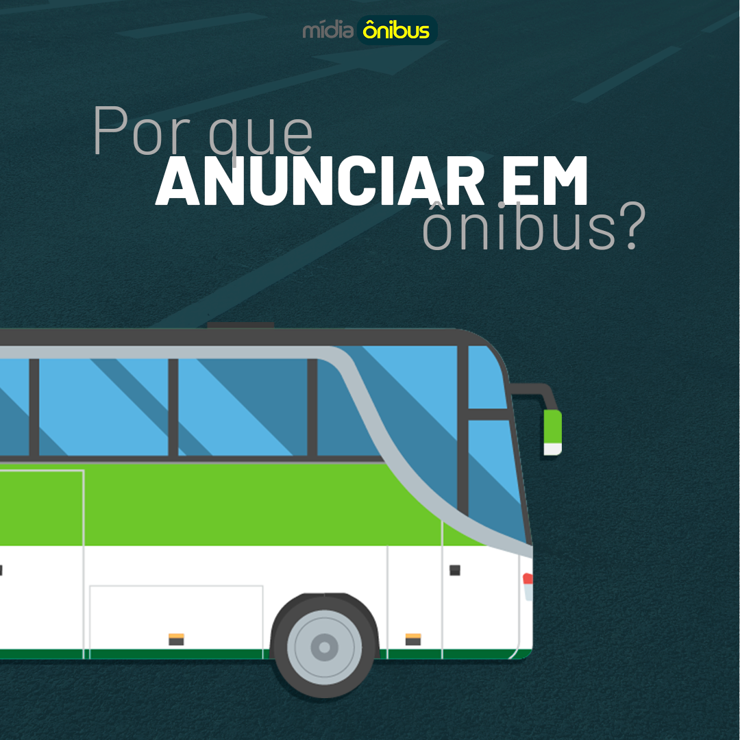 Por que anunciar em ônibus?