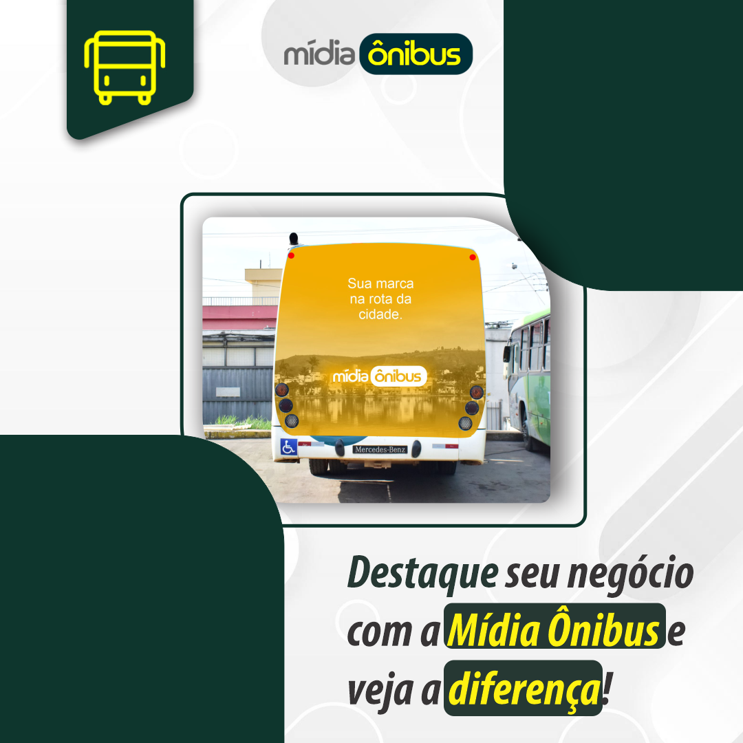 Destaque seu negócio com a Mídia Ônibus e veja a diferença!