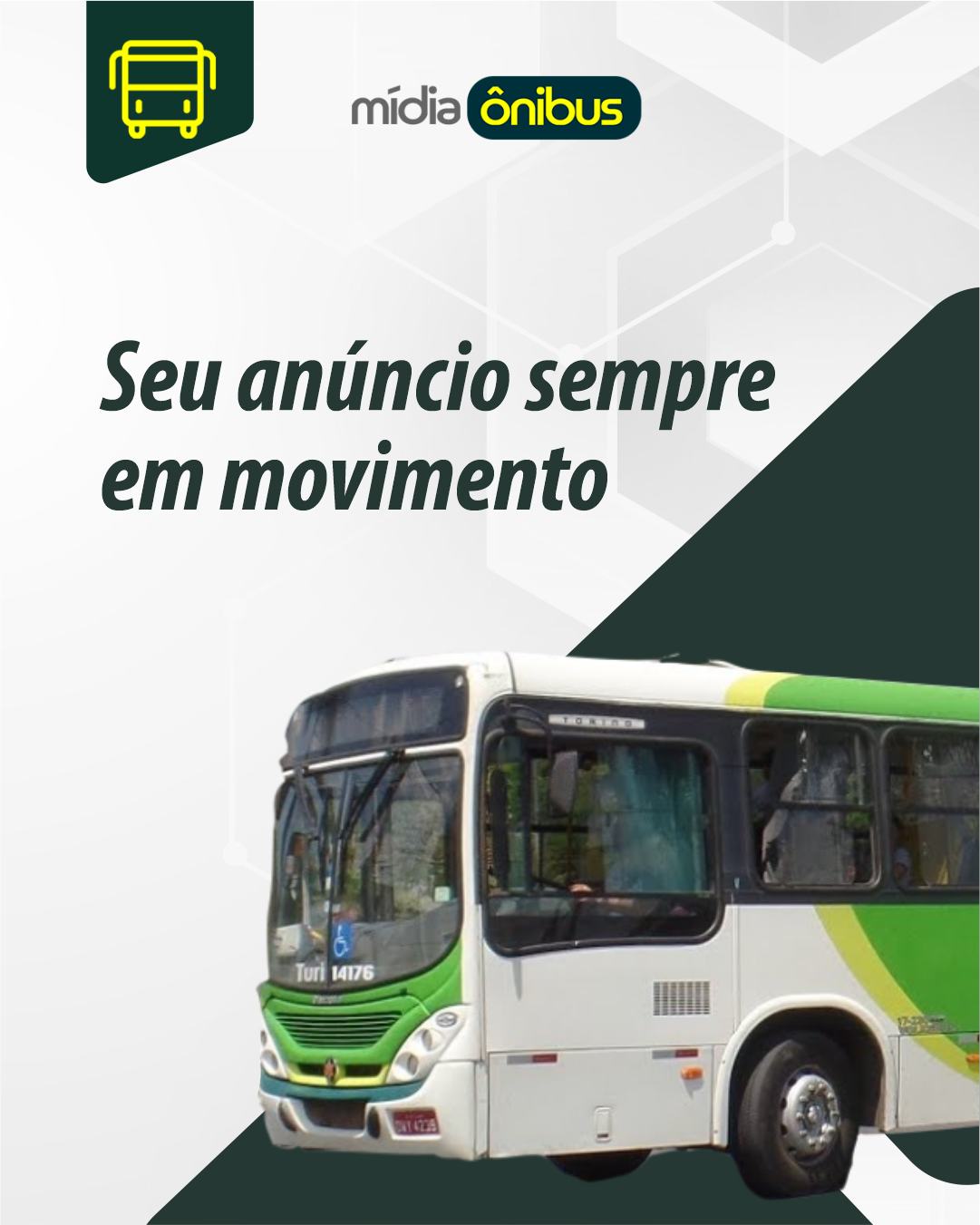 Seu anúncio sempre em movimento