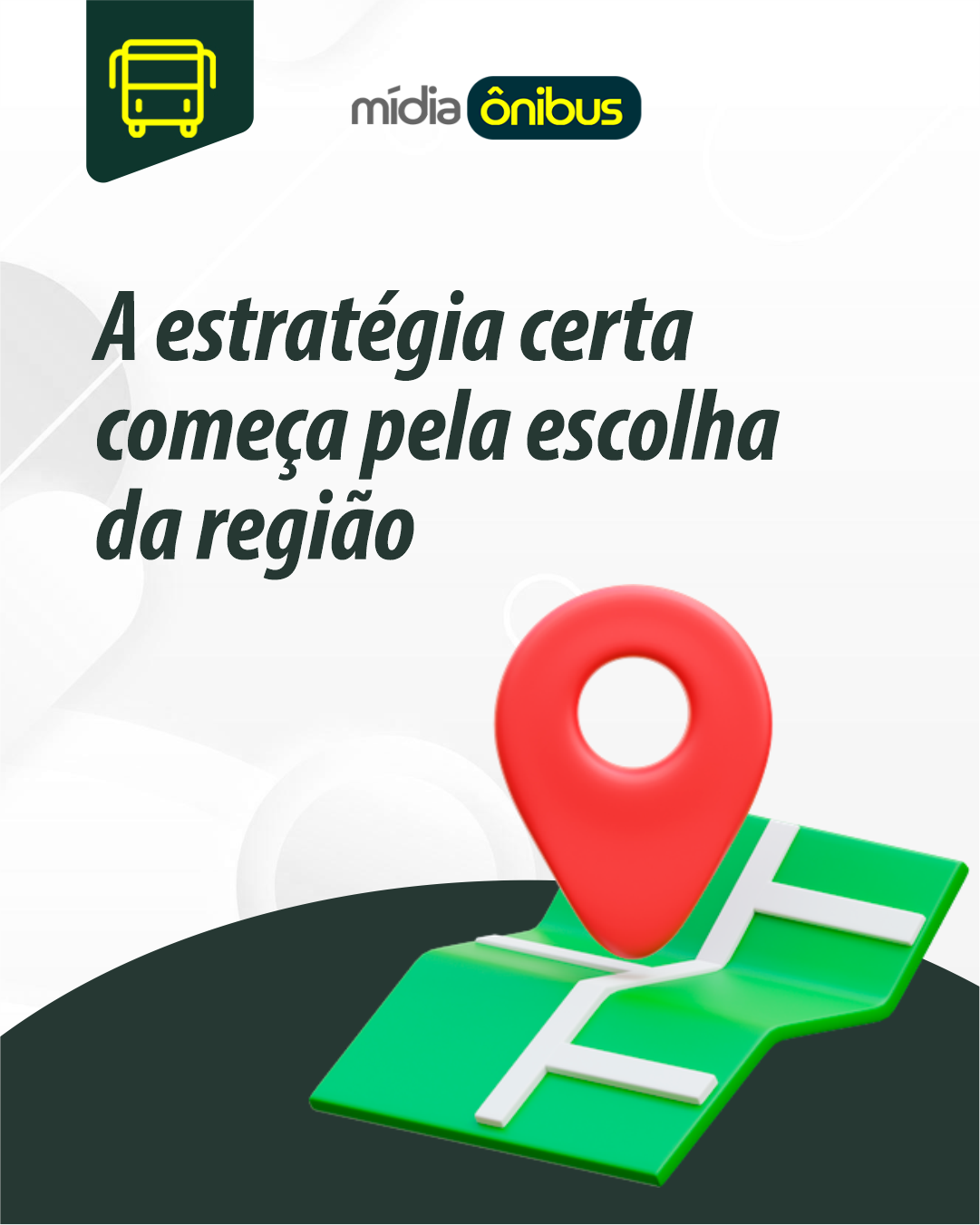 A estratégia certa começa pela escolha da região