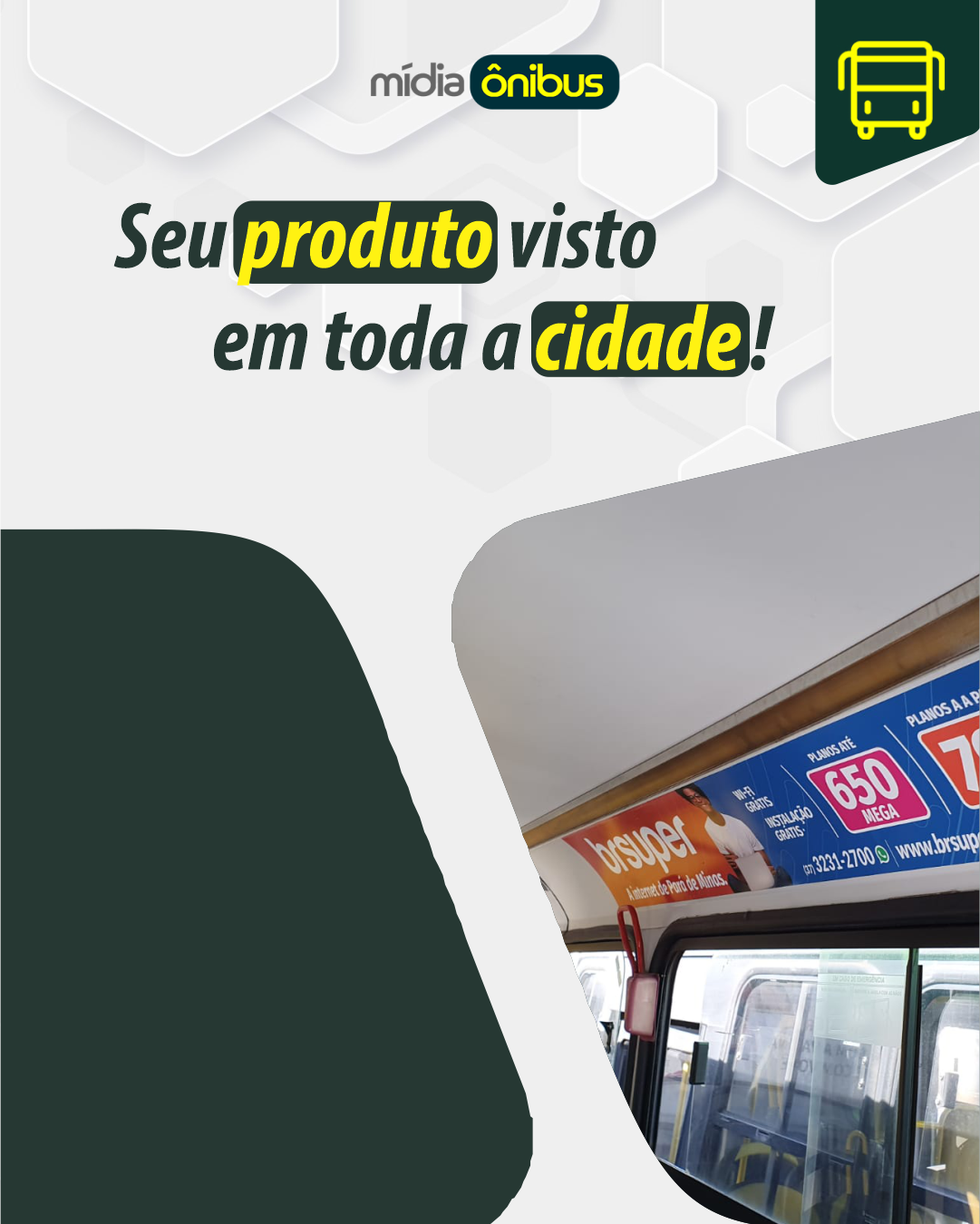 Seu produto visto em toda a cidade!