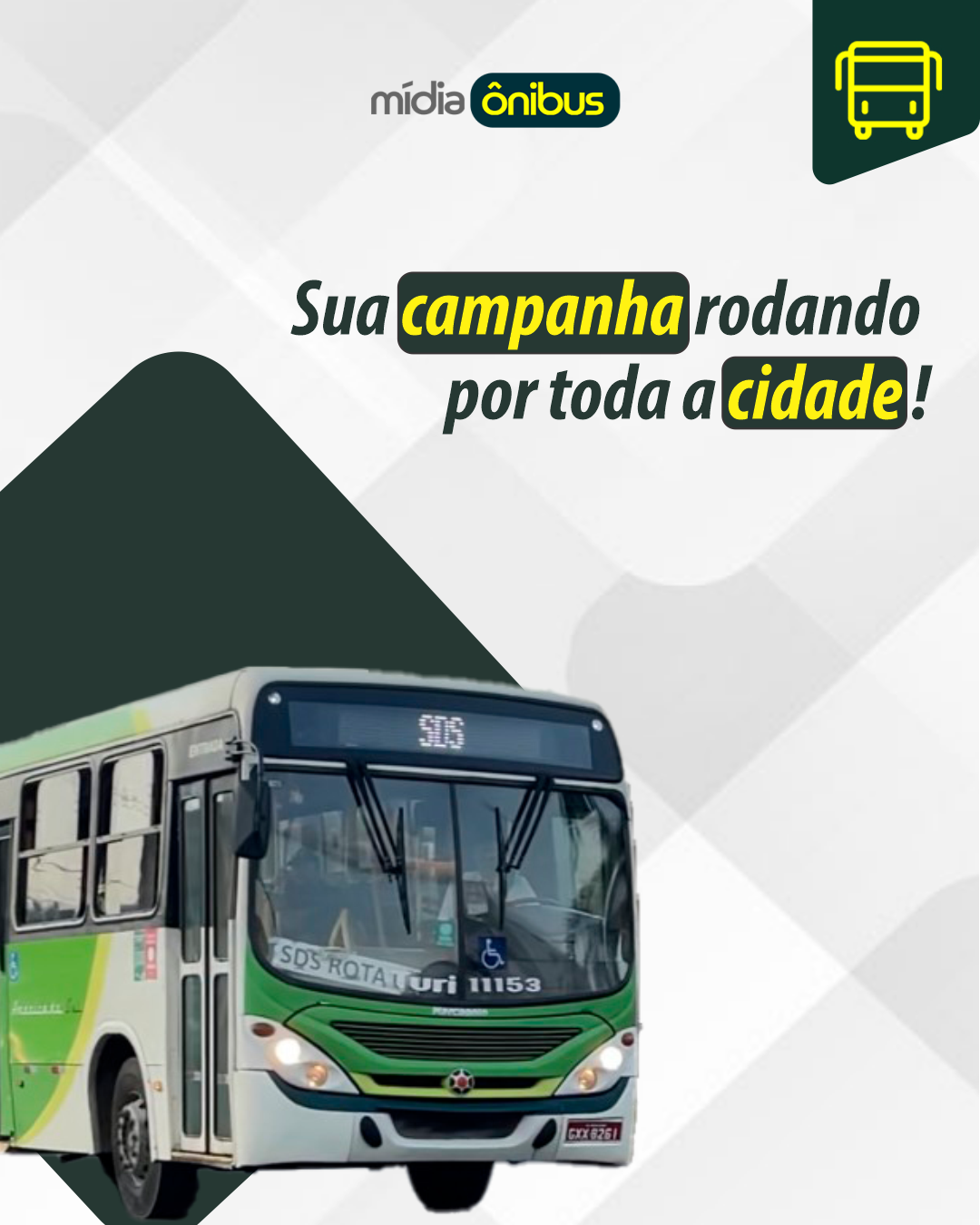 Sua campanha rodando por toda a cidade!
