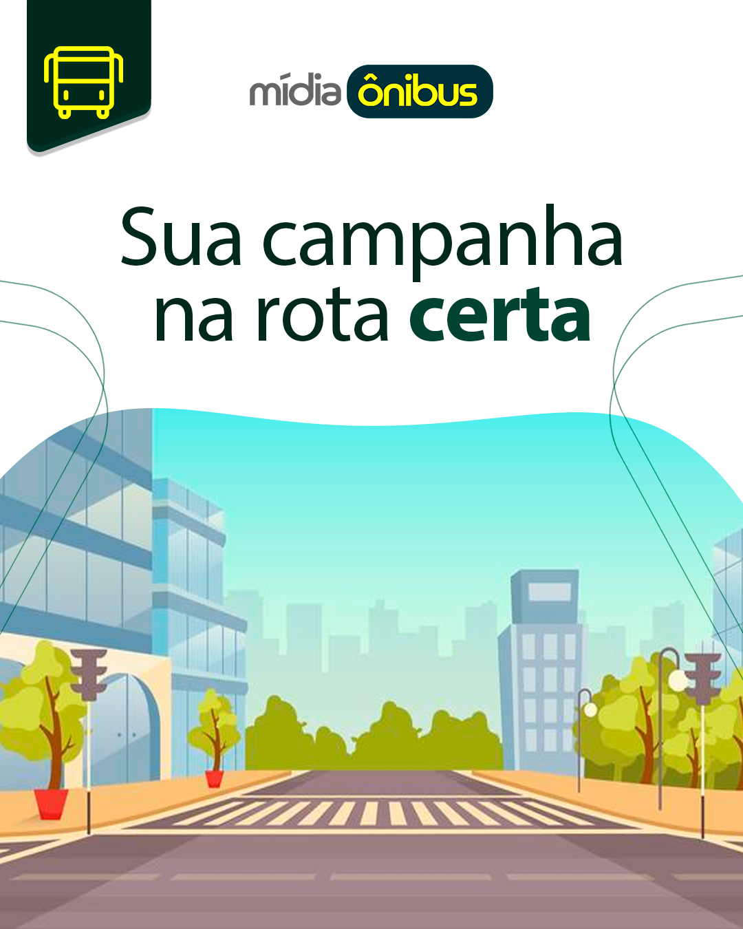 Sua campanha na rota certa