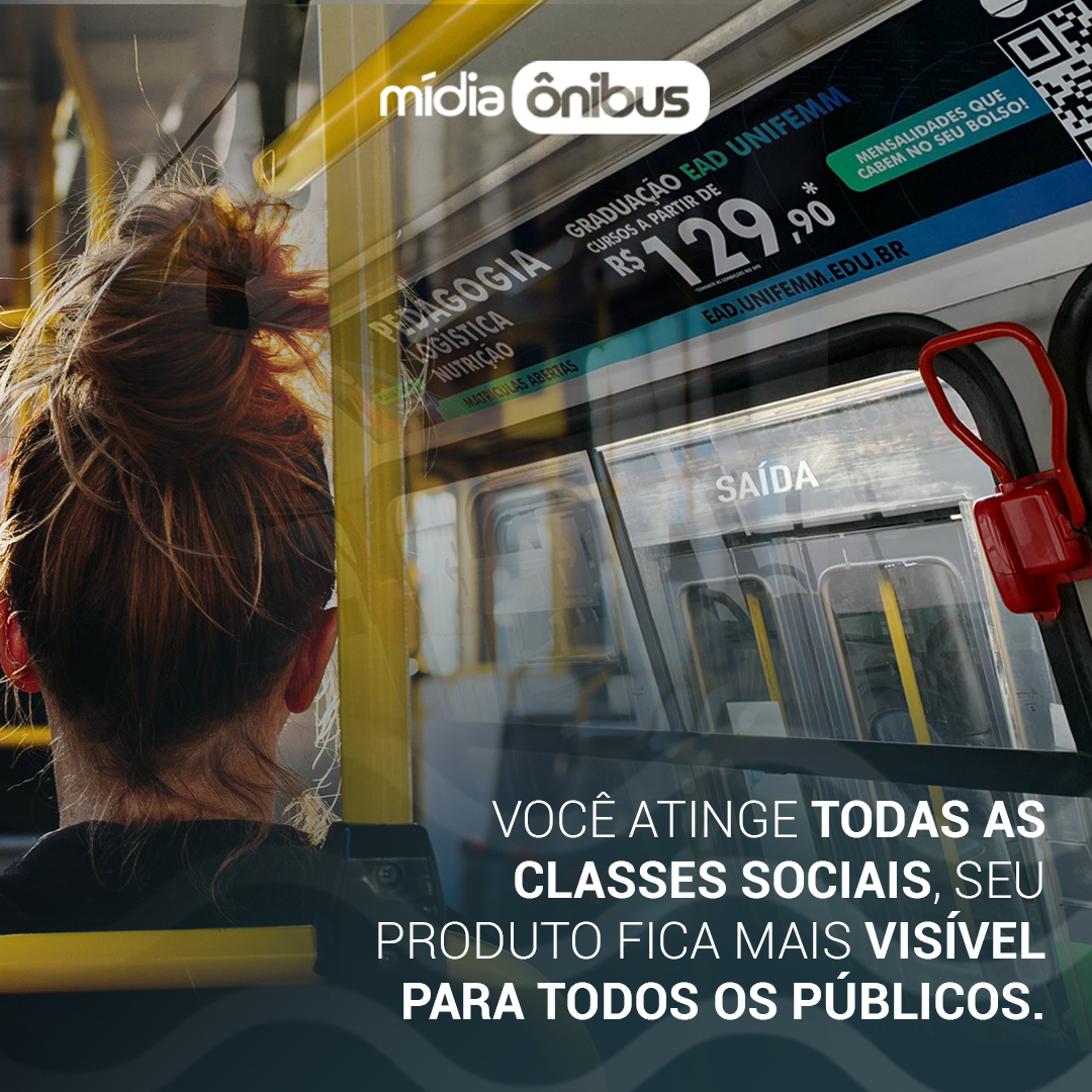 Você atinge todas as classes sociais, seu produto fica mais visível para todos os públicos